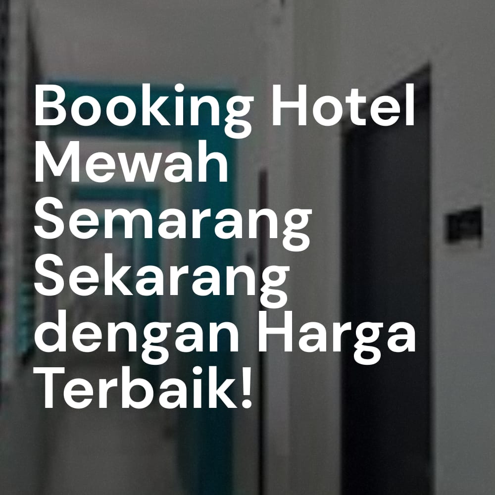 Hotel Mewah Semarang
